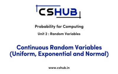 Continuous Random Variables (Uniform, Exponential and Normal)