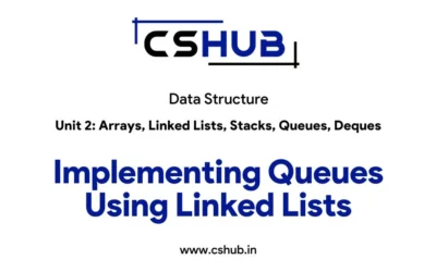 Implementing Queues Using Linked Lists