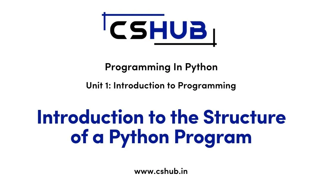 Introduction to the Structure of a Python Program - Programming Using ...