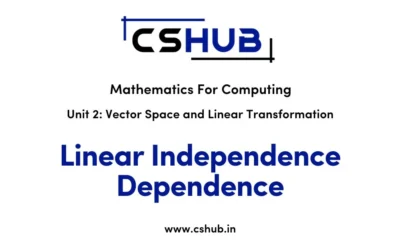 Linear Independence Dependence
