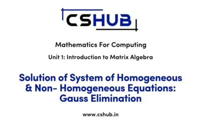 Solution of System of Homogeneous & Non- Homogeneous Equations: Gauss Elimination