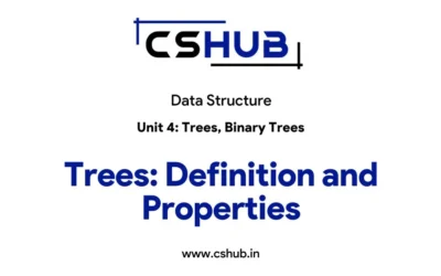 Trees: Definition and Properties