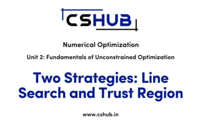 Two Strategies: Line Search and Trust Region